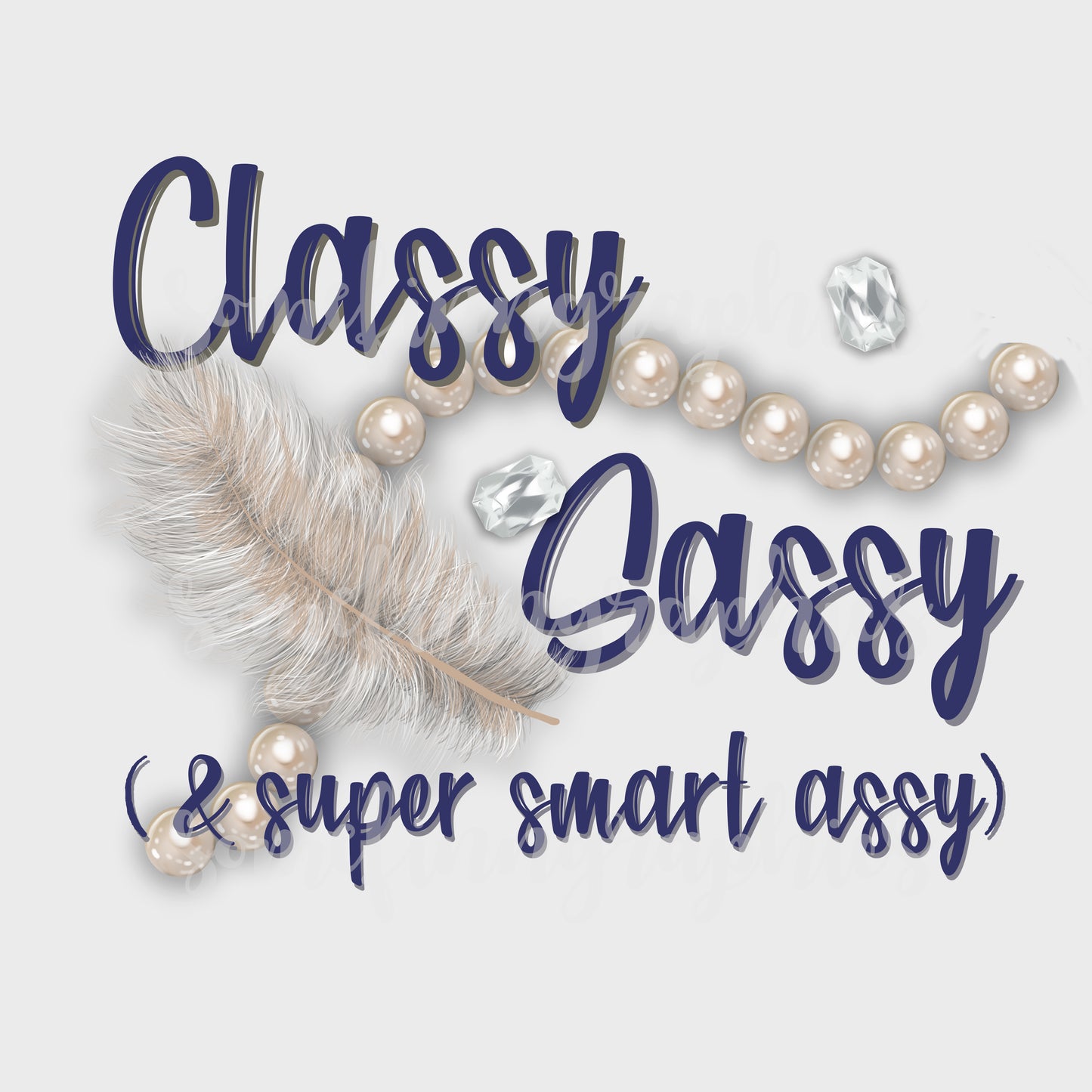 Sassy Classy Bad Assy Sub
